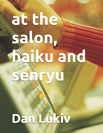at the salon, haiku and senryu