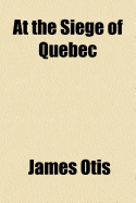 At the siege of Quebec