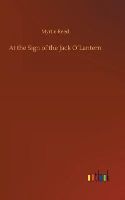 At the Sign of the Jack OLantern - Reed, Myrtle