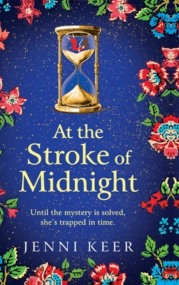 At the Stroke of Midnight: A completely spellbinding, enchanting historical novel from BESTSELLER Jenni Keer for 2024 - Keer, Jenni