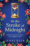 At the Stroke of Midnight: A completely spellbinding, enchanting historical novel from BESTSELLER Jenni Keer