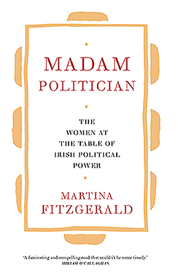 At the Table: Stories from Irish Women in Political Power - Fitzgerald, Martina