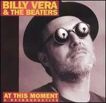 At This Moment: A Retrospective - Billy Vera & the Beaters