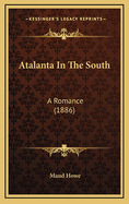 Atalanta in the South: A Romance (1886)