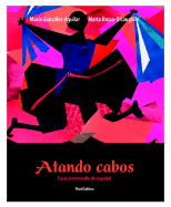 Atando Cabos: Curso Intermedio de Espaol