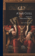 Atar Gull: Or, The Slave's Revenge