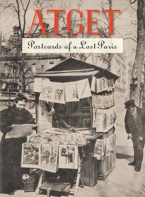 Atget: Postcards of a Lost Paris - Weiss, Benjamin