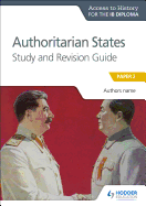 Ath for the Ib Diploma: Authoritarian States Study&revision Guide: Hodder Education Group