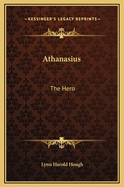 Athanasius: The Hero