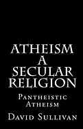 Atheism: A Secular Religion: Introduction to Empirical Truth