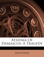 Athenia of Damascus: A Tragedy