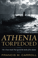 Athenia Torpedoed: The U-Boat Attack That Ignited the Battle of the Atlantic
