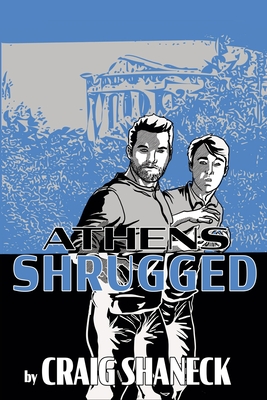 Athens Shrugged - Shaneck, Craig, and Harris (Editor)
