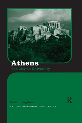 Athens: The City as University - Livingstone, Niall