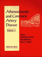 Atherosclerosis and Coronary Artery Disease - Fuster, Valentin, MD, PhD (Editor), and Topol, Eric J (Editor), and Ross, Russell (Editor)