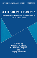 Atherosclerosis: Cellular and Molecular Interactions in the Artery Wall