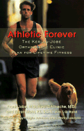 Athletic Forever - Jobe, Frank, M.D., and ElAttrache, Neal, M.D., and Rand, Ted G