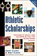 Athletic Scholarships: Thousands of Grants--And Over $400 Million--For College-Bound Athletes