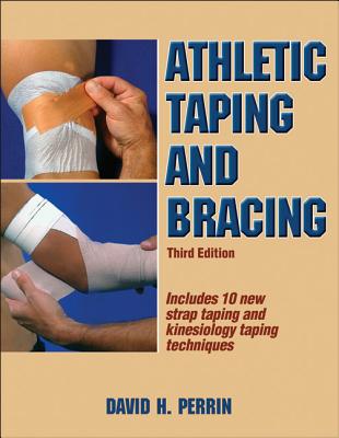 Athletic Taping and Bracing-3rd Edition - Perrin, David, Dr.