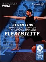 Athletic Yoga: Yoga for Flexibility with Kevin Love