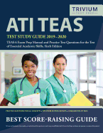 ATI TEAS Test Study Guide 2019-2020: TEAS 6 Exam Prep Manual and Practice Test Questions for the Test of Essential Academic Skills, Sixth Edition