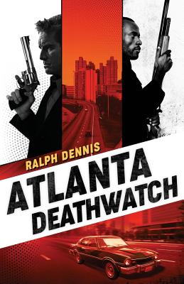 Atlanta Deathwatch - Dennis, Ralph, and Lansdale, Joe R (Introduction by)