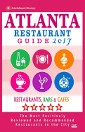 Atlanta Restaurant Guide 2017: Best Rated Restaurants in Atlanta - 500 restaurants, bars and cafs recommended for visitors, 2017