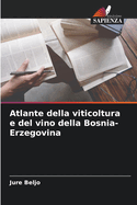 Atlante della viticoltura e del vino della Bosnia-Erzegovina
