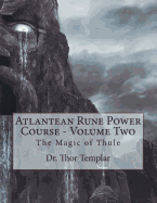 Atlantean Rune Power Course - Volume Two