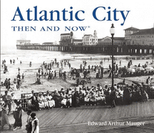 Atlantic City Then and Now