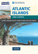 Atlantic Islands: Azores, Madeira Group, Canary Islands and Cape Verdes
