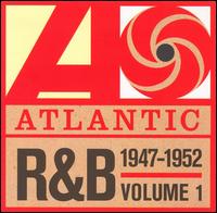 Atlantic Rhythm & Blues 1947-1974, Vol. 1: 1947-1952 - Various Artists