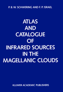 Atlas and Catalogue of Infrared Sources in the Magellanic Clouds