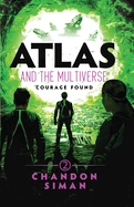 Atlas and the Multiverse: Courage Found