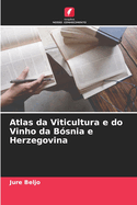 Atlas da Viticultura e do Vinho da Bsnia e Herzegovina