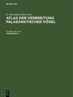 Atlas Der Verbreitung Palaearktischer Vgel. Lieferung 10 - Dathe, H (Editor), and Neufeldt, I A (Editor), and Portenko, L A (Editor)