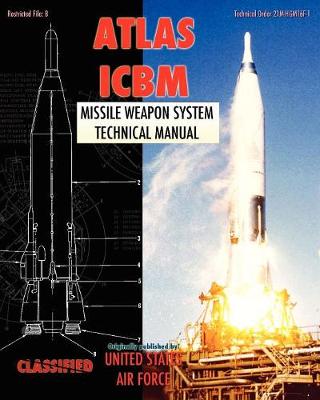 Atlas ICBM Missile Weapon System Technical Manual - Air Force, United States