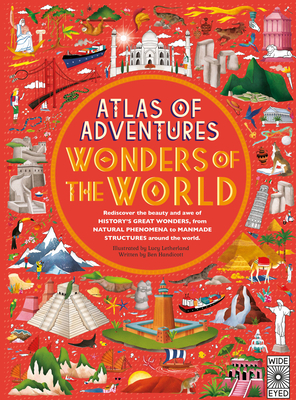 Atlas of Adventures: Wonders of the World - Handicott, Ben