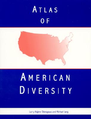 Atlas of American Diversity - Shinagawa, Larry Hajime, and Jang, Michael