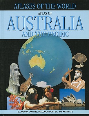 Atlas of Australia and the Pacific - Porter, Malcolm, and Lye, Keith, and Comire, S Joshua