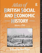 Atlas of British Social and Economic History Since C.1700
