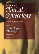 Atlas of Clinical Gynecology: Gynecologic Pathology
