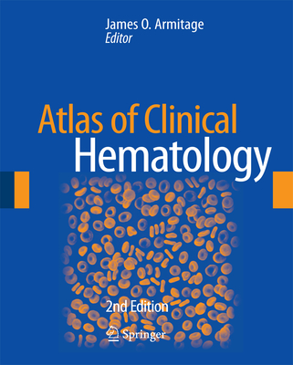 Atlas of Clinical Hematology - Armitage, James (Editor)