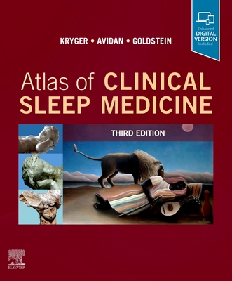 Atlas of Clinical Sleep Medicine - Kryger, Meir H, MD, Frcpc