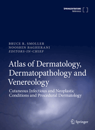 Atlas of Dermatology, Dermatopathology and Venereology: Cutaneous Anatomy, Biology and Inherited Disorders and General Dermatologic Concepts