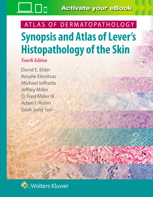 Atlas of Dermatopathology: Synopsis and Atlas of Lever's Histopathology of the Skin - Elder, David