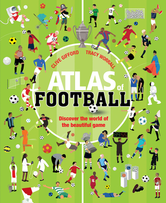 Atlas of Football - Gifford, Clive