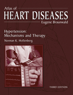 Atlas of Heart Diseases: Hypertension: Mechanisms and Therapy