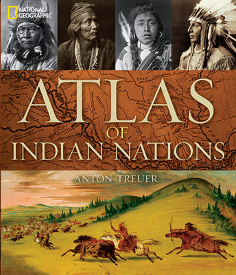 Atlas of Indian Nations - Treuer, Anton
