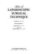 Atlas of Laparoscopic Surgical Technique - Darzi, Ara